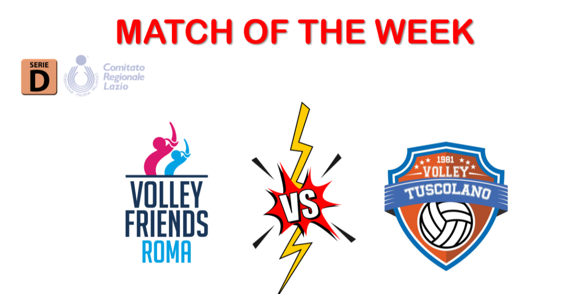 match of the week volley friends tuscolano